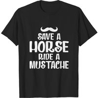 Save A Horse Ride A Mustache Men's T-Shirt in Black