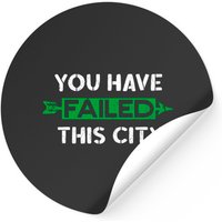 You Have Failed This City - Green Arrows Stickers