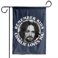 Remember Kids Charlie Loves You - Charles Manson Garden Flag — Decorative Flags