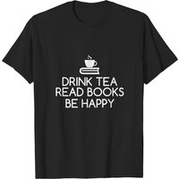 T-shirt pour hommes Drink Tea Read Books Be Happy — T-shirts pour hommes
