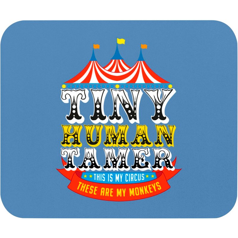 Teacher Tiny Human Tamer My Circus Monkeys Mouse Pad — Mouse Pads & Desk Mats