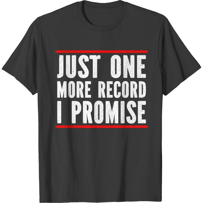 T-shirt Just One More Record I Promise pour hommes — T-shirts pour hommes