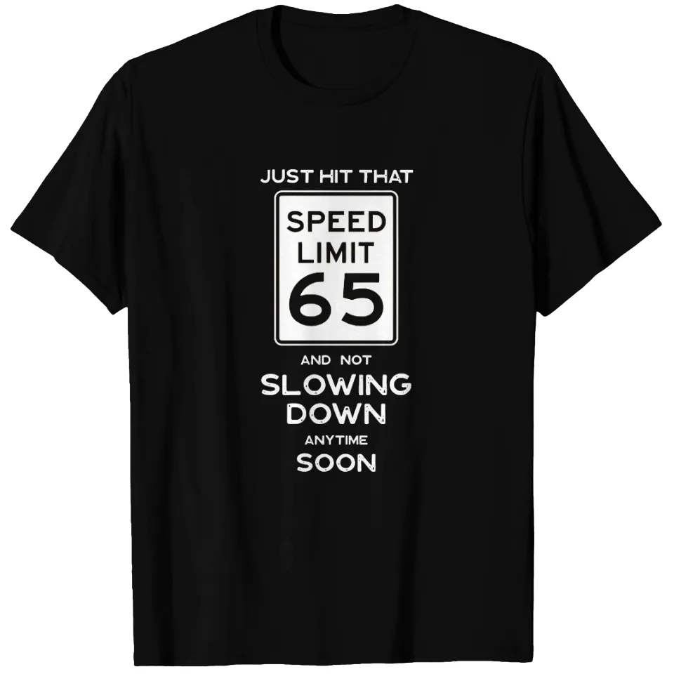 T-shirt d'anniversaire 65e avec panneau de limite de vitesse 65