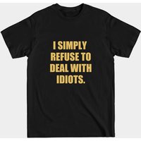 T-shirt pour hommes "Je refuse simplement de travailler avec des idiots — T-shirts pour hommes