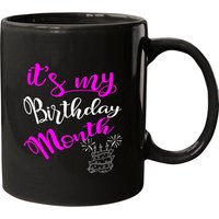 It's My Birthday Month Ceramic Mug — Mugs & Tumblers