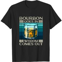 Bourbon Goes In Wisdom Comes Out T-Shirt pour Amateur de Whiskey — T-shirts pour hommes