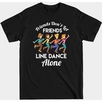 T-shirt Friends Don't Let Friends Line Dance Alone pour hommes — T-shirts pour hommes