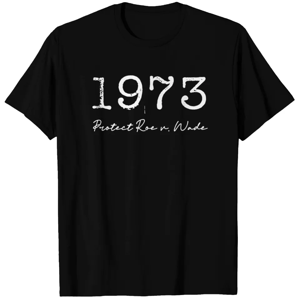 1973 Protect Roe V. Wade Men's T-Shirt — Mens T Shirts