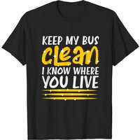 Keep My Bus Clean Bus Driver T-Shirt for Men