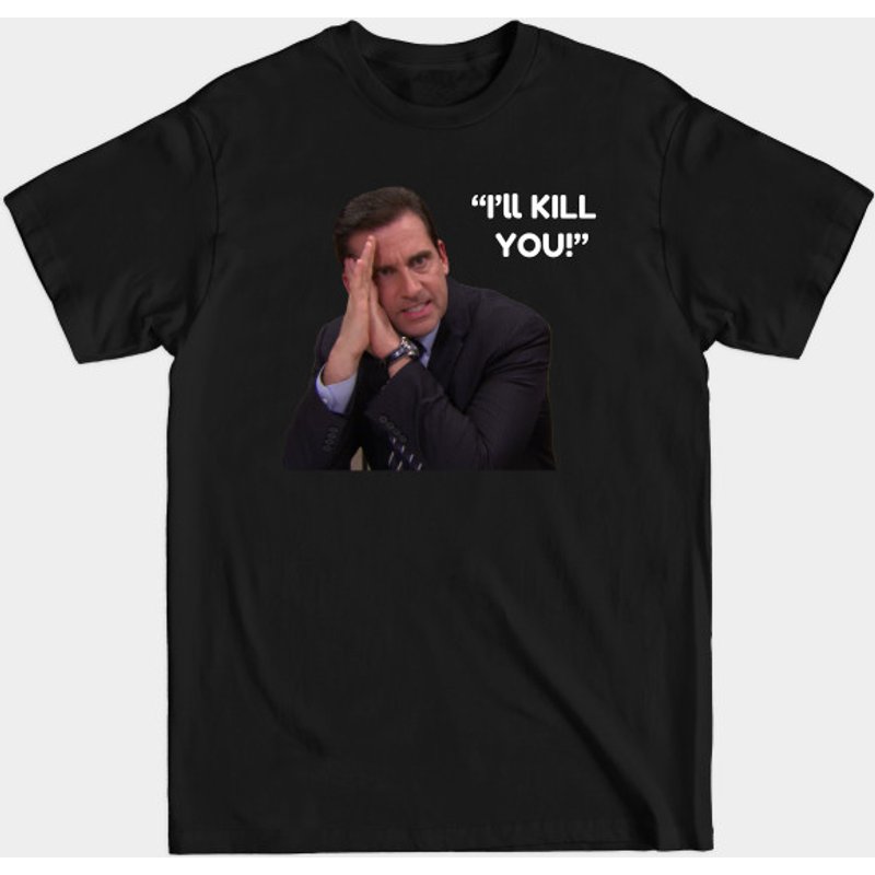 T-shirt I'll Kill You! Michael Scott pour hommes