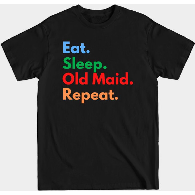 Eat. Sleep. Old Maid. Repeat. T-Shirt pour hommes - Old Maid