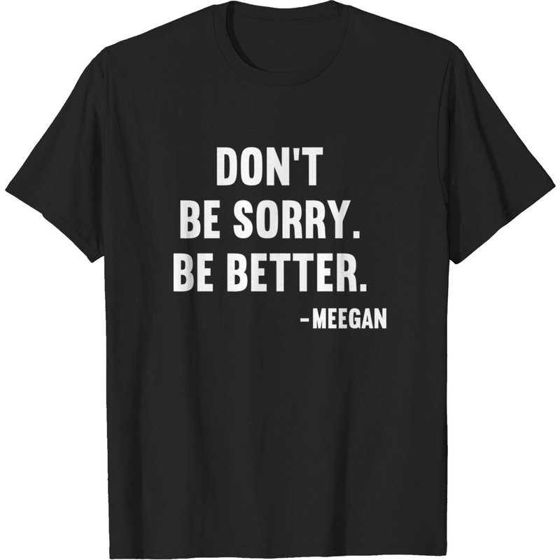 Key & Peele Don't Be Sorry Be Better Men's T-Shirt