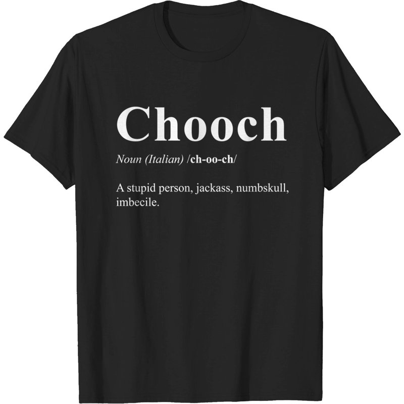 Chooch Word Italian Slang T-Shirt for Men