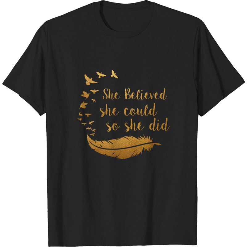 She Believed She Could So She Did Men's T-Shirt