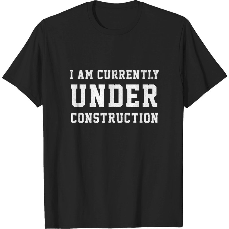 I Am Currently Under Construction - Men's T-Shirt — Mens T Shirts