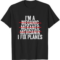 I'm A Mechanic I Fix Planes Men's T-Shirt — Mens T Shirts