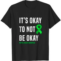 It's Okay To Not Be Okay Men's T-Shirt - Mental Health Awareness
