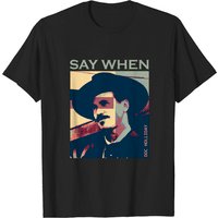 Say When Doc Holliday Men's T-Shirt in Black