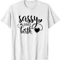 Sassy Since Birth Men's T-Shirt — Mens T Shirts