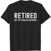 Retired Not My Problem Anymore T-Shirts pour hommes avec texte vintage usé