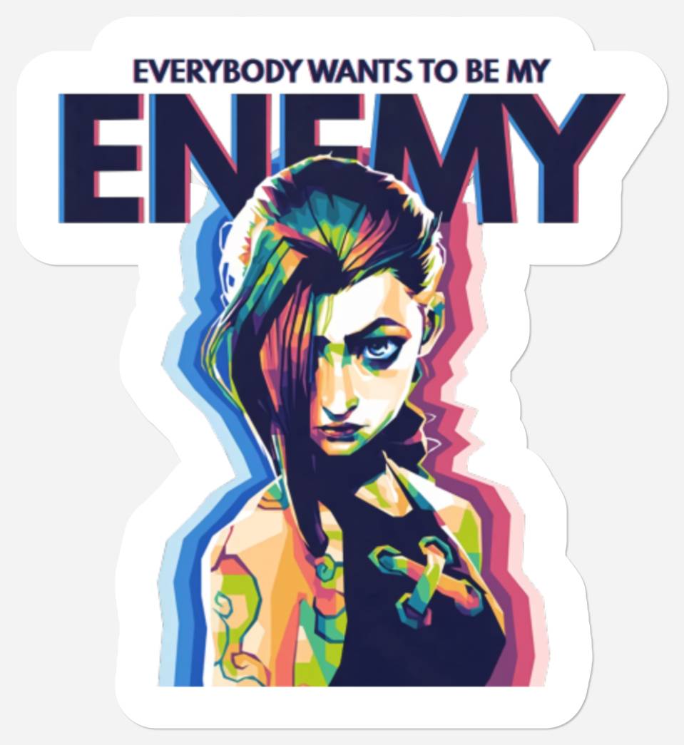 Autocollants Arcane Jinx Everybody Wants To Be My Enemy