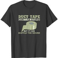 T-Shirt Duct Tape Can't Fix Stupid pour hommes