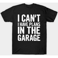 Je Ne Peux Pas, J'ai Des Plans Dans le Garage T-Shirt pour Hommes — T-shirts pour hommes