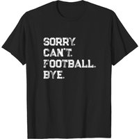 Désolé. Pas. Football. Au revoir. T-shirt pour hommes