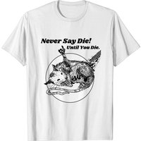 Never Say Die Let Eat Trash Amoureux des Possums T-shirt pour hommes