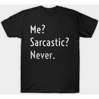 Me? Sarcastique? Jamais - T-shirt pour hommes — T-shirts pour hommes