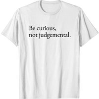 T-shirt pour hommes Be Curious Not Judgemental — T-shirts pour hommes
