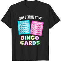 Funny Bingo Queen Stop Staring At My Bingo Cards T-Shirt