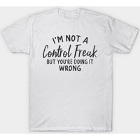 Not A Control Freak But... Funny Men's T-Shirt