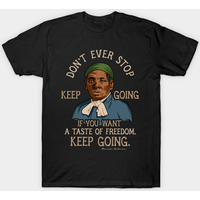 Harriet Tubman Quote T-Shirt for Black History Month — Mens T Shirts