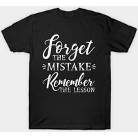 T-shirt Forget The Mistake Remember The Lesson pour hommes — T-shirts pour hommes