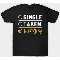 Single Taken Hungry Men's T-Shirt in Black