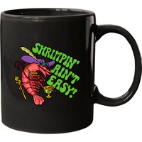 Shrimpin' Ain't Easy - Shrimp Mug