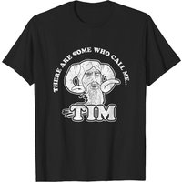 T-shirt There Are Some Who Call Me Tim pour hommes - Noir — T-shirts pour hommes
