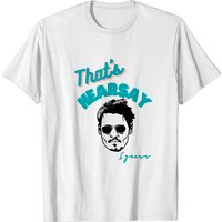 T-shirt That's Hearsay I Guess Johnny pour hommes