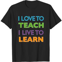 Love To Teach Live To Learn Men's T-Shirt