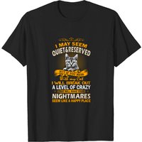 T-shirt I May Seem Quiet And Reserved pour hommes
