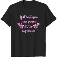 T-shirt « Si cela vous coûte votre paix, c'est trop cher » pour hommes — T-shirts pour hommes