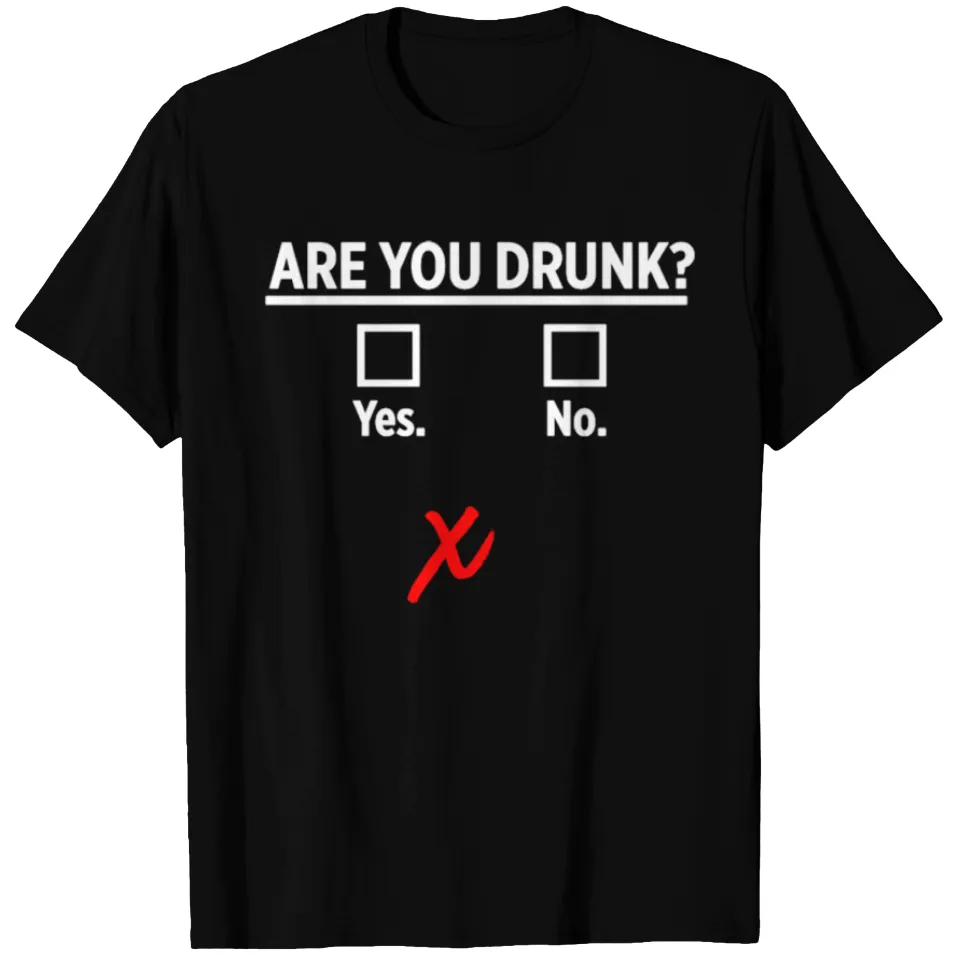 Are You Drunk? Yes No Checkboxes T-Shirt for Men — Mens T Shirts
