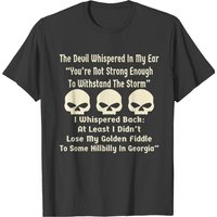 T-shirt « Didn’t Lose My Fiddle To Some Hillbilly In Georgia » pour hommes