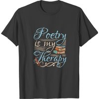 Poetry Is My Therapy T-Shirt for Men — Mens T Shirts