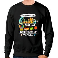 Funny Quilting Lover Unisex Sweatshirt