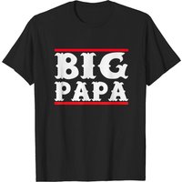 T-shirt drôle Big Papa Big Daddy pour la fête des pères