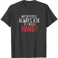 T-shirt humoristique pour homme amputé de la main