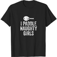 T-shirt I Paddle Naughty Girls pour hommes