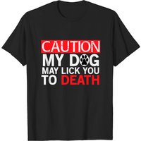 Caution Mon Chien Pourrait Vous Lécher T-Shirt pour Hommes